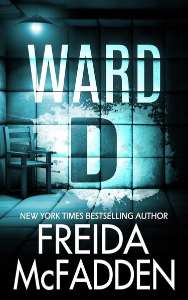 Book cover for "Ward D" by Freida McFadden