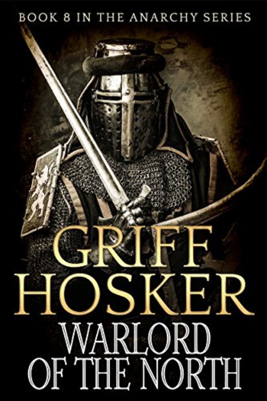 Book cover for "Warlord of the North" by Griff Hosker