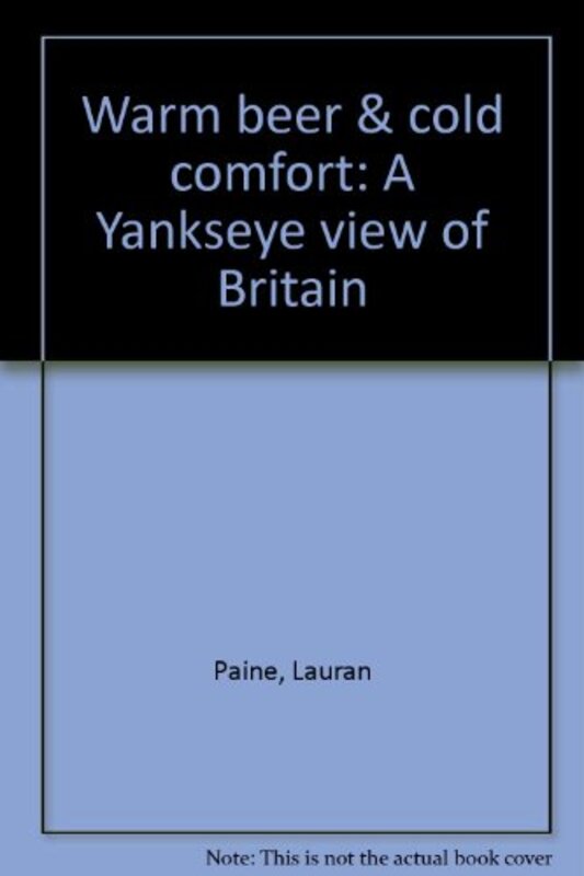 Book cover for "Warm Beer and Cold Comfort" by Lauran Paine