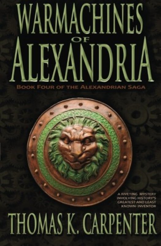 Book cover for "Warmachines of Alexandria" by Thomas K Carpenter
