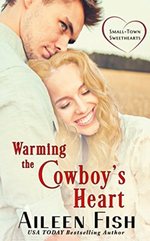 Book cover for "Warming the Cowboy's Heart" by Aileen Fish