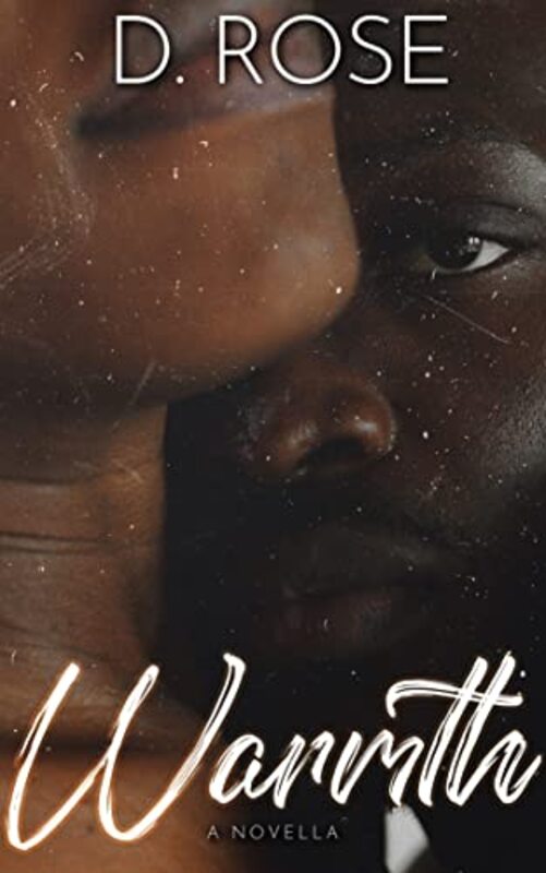 Book cover for "Warmth" by D Rose