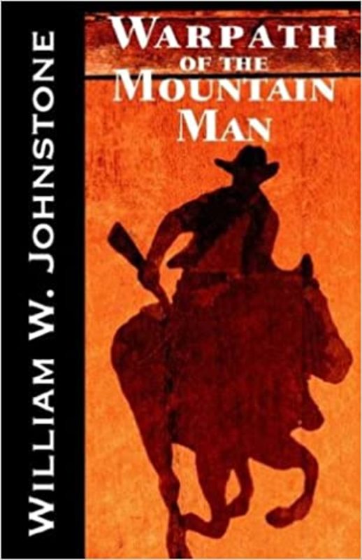 Book cover for "Warpath of the Mountain Man" by William W. Johnstone