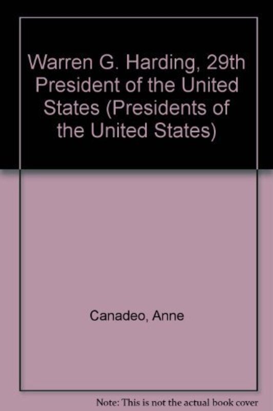 Book cover for "Warren G. Harding: 29th President of the United States" by Anne Canadeo