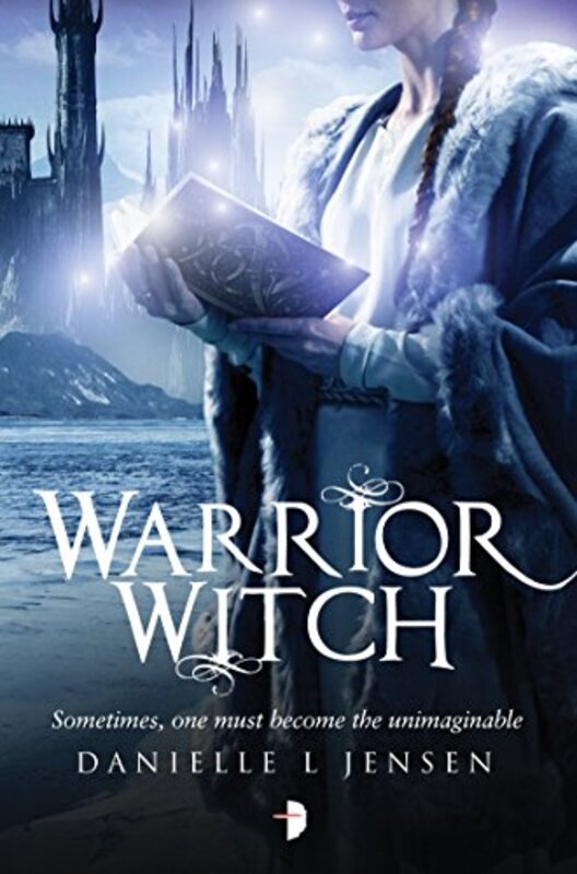 Book cover for "Warrior Witch" by Danielle L Jensen