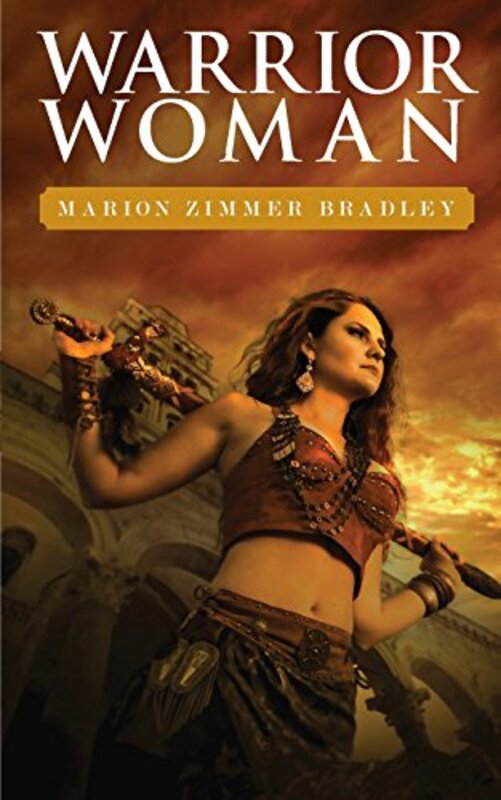 Book cover for "Warrior Woman" by Marion Zimmer Bradley