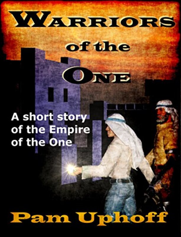 Book cover for "Warriors of the One" by Pam Uphoff