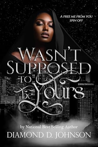 Book cover for "Wasn't Supposed To Be Yours" by Diamond D Johnson