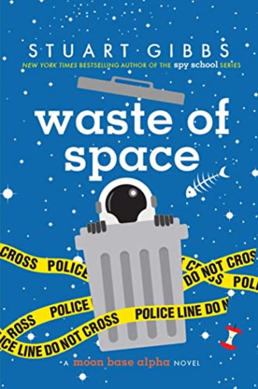 Book cover for "Waste of Space" by Stuart Gibbs