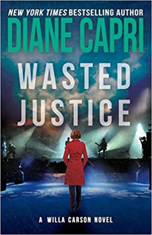 Book cover for "Wasted Justice" by Diane Capri
