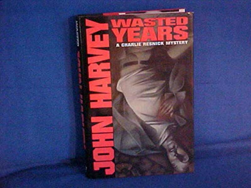 Book cover for "Wasted Years" by John Harvey