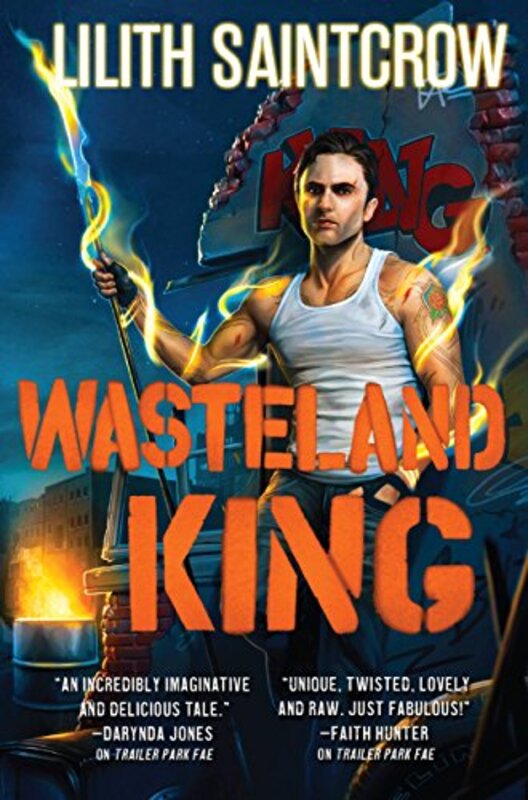 Book cover for "Wasteland King" by Lilith Saintcrow