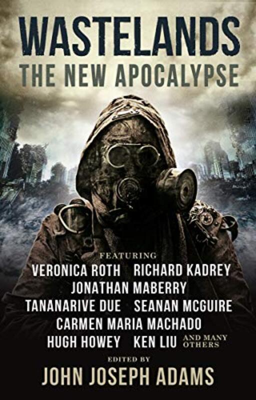 Book cover for "Wastelands: The New Apocalypse" by John Joseph Adams