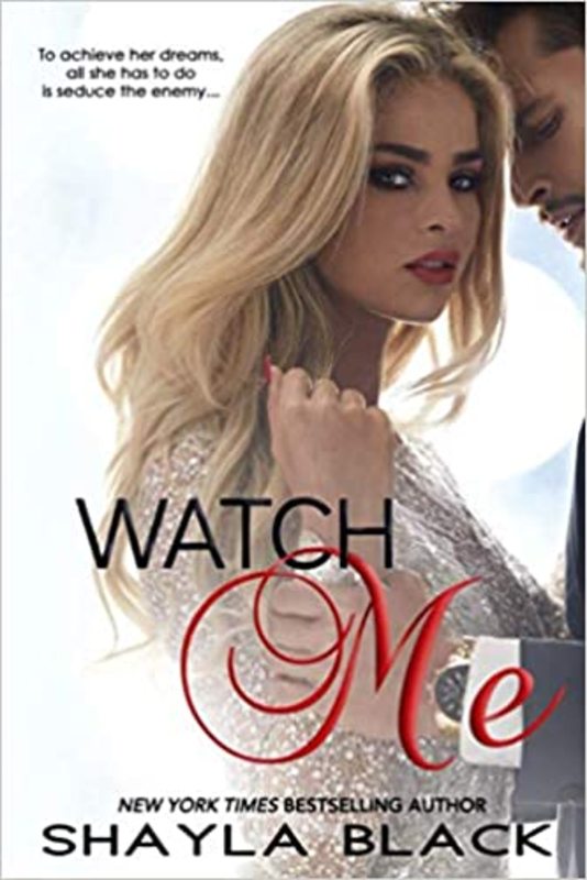 Book cover for "Watch Me" by Shayla Black