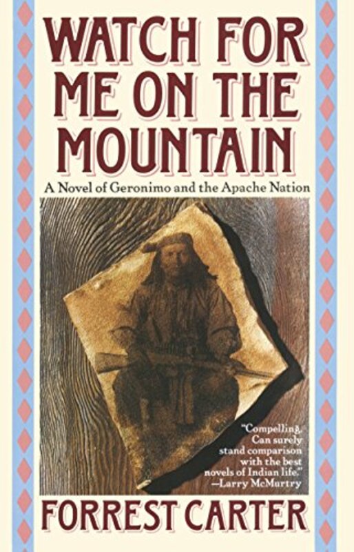 Book cover for "Watch for Me on the Mountain" by Forrest Carter