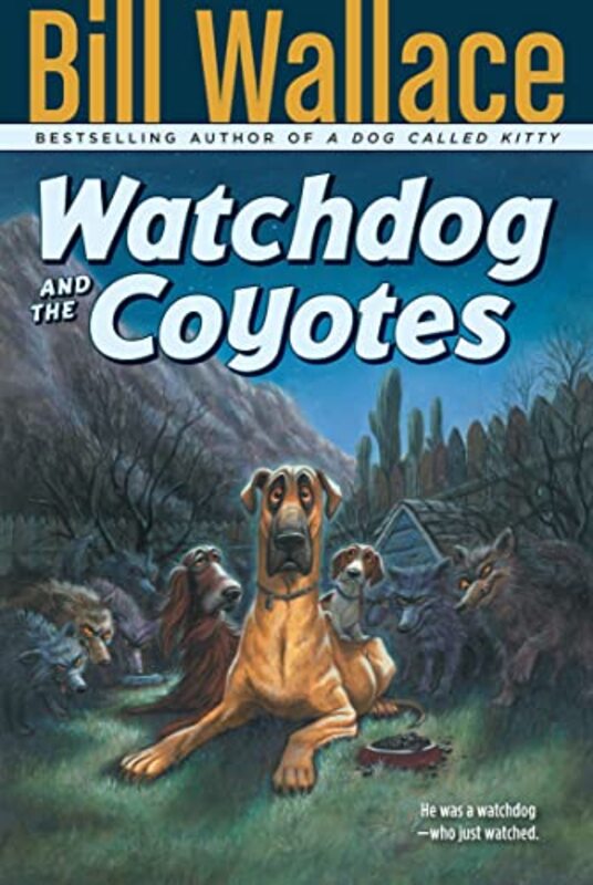 Book cover for "Watchdog and the Coyotes" by Bill Wallace