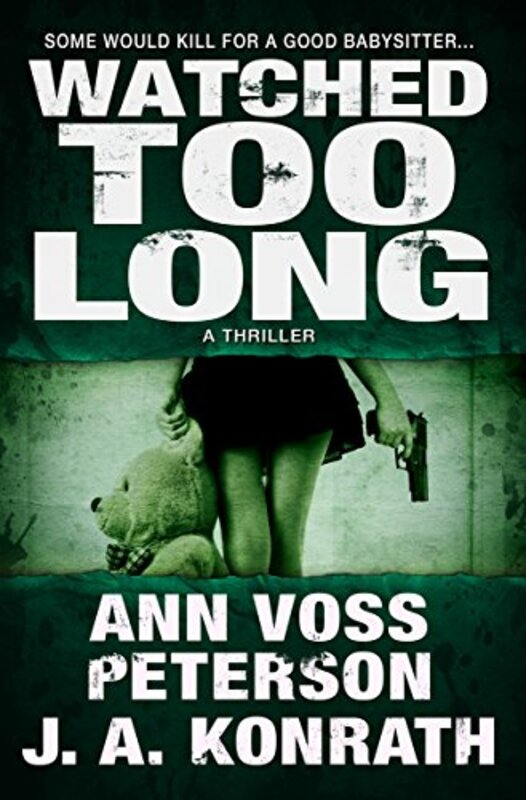 Book cover for "Watched Too Long" by JA Konrath