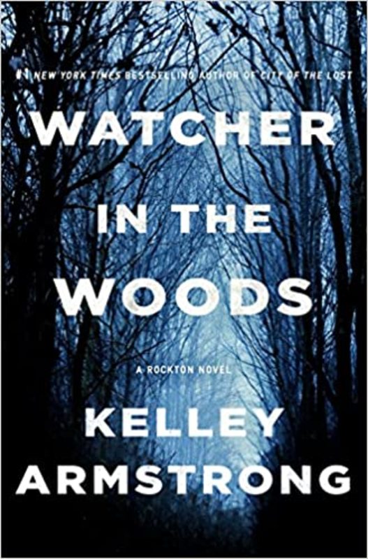 Book cover for "Watcher in the Woods" by Kelley Armstrong