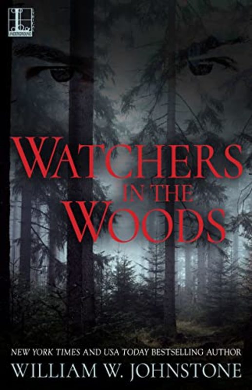 Book cover for "Watchers in the Woods" by William W. Johnstone