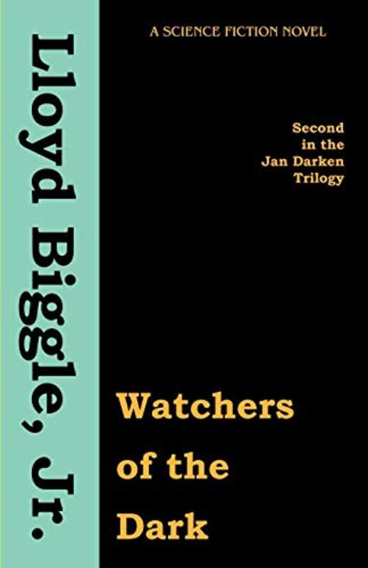 Book cover for "Watchers of the Dark" by Lloyd Biggle Jr