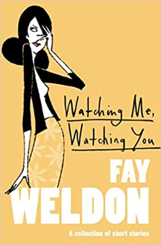 Book cover for "Watching Me, Watching You" by Fay Weldon