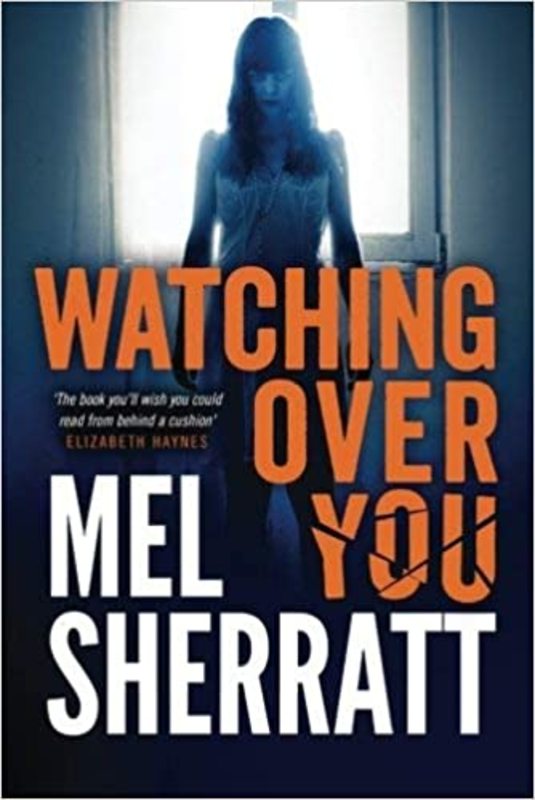 Book cover for "Watching Over You" by Mel Sherratt