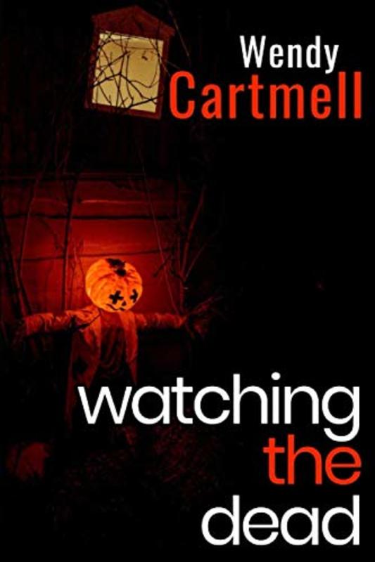 Book cover for "Watching the Dead" by Wendy Cartmell