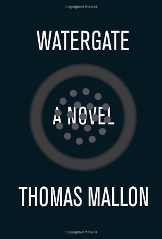 Book cover for "Watergate" by Thomas Mallon