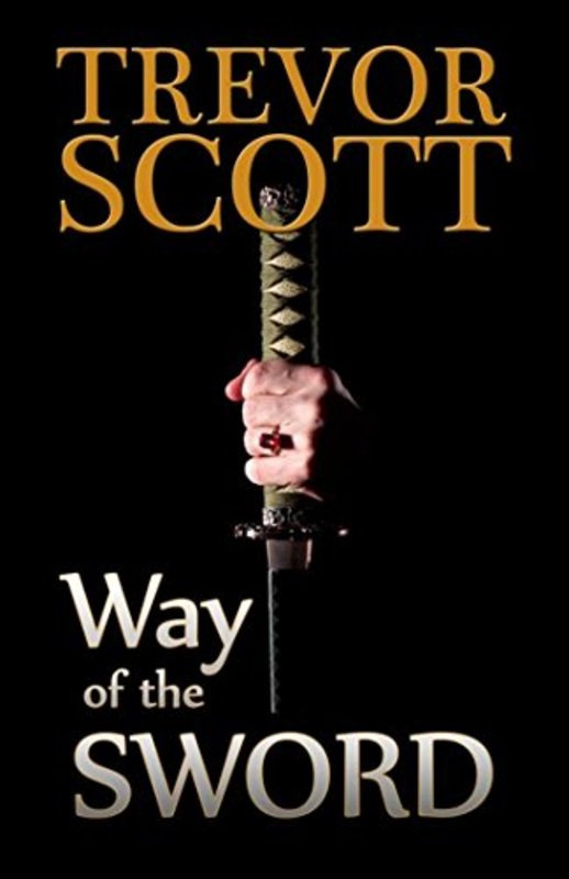 Book cover for "Way of the Sword" by Trevor Scott