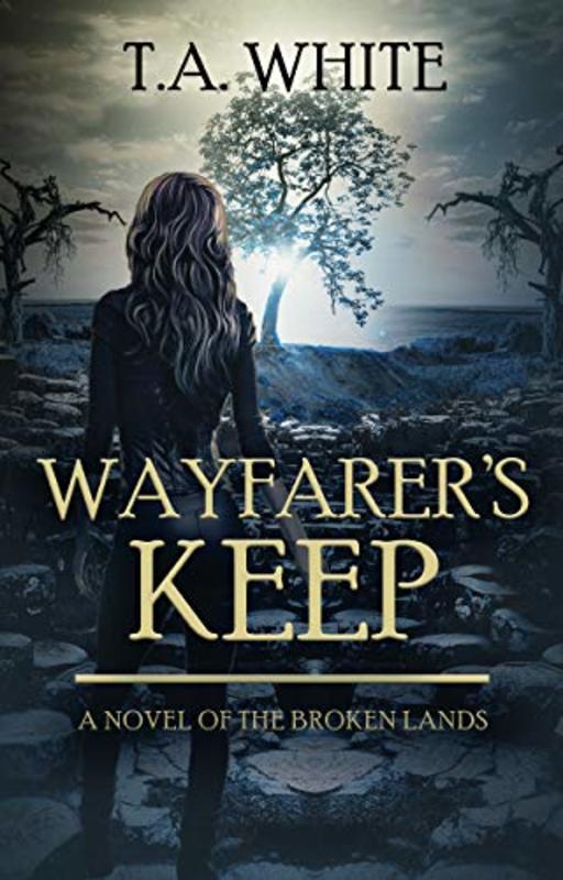 Book cover for "Wayfarer's Keep" by TA White