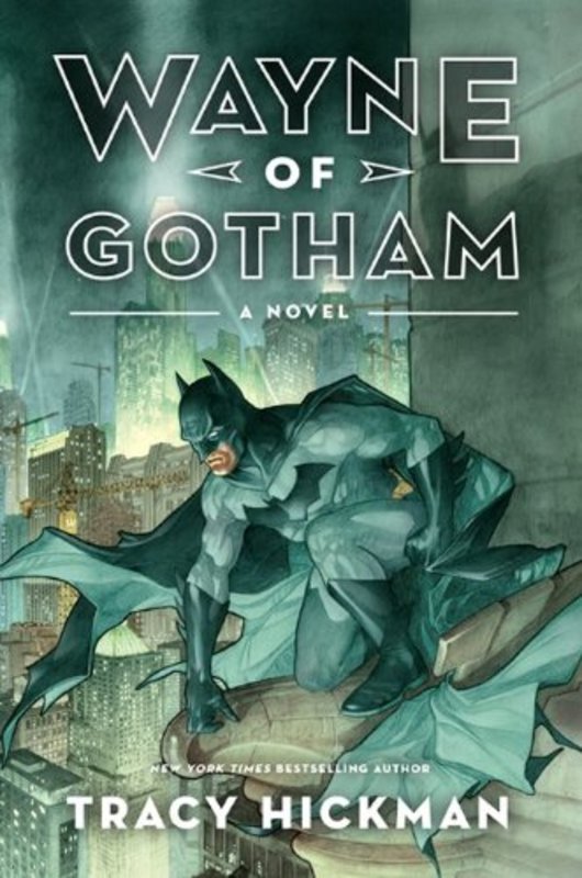 Book cover for "Wayne of Gotham" by Tracy Hickman