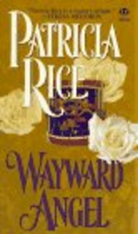 Book cover for "Wayward Angel" by Patricia Rice