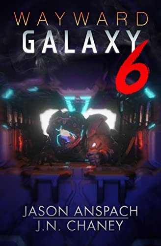 Book cover for "Wayward Galaxy 6" by Jason Anspach