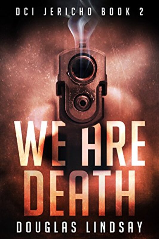 Book cover for "We Are Death" by Douglas Lindsay