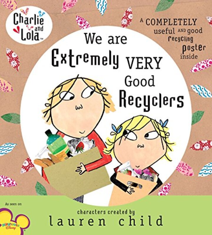 Book cover for "We Are Extremely Very Good Recyclers" by Lauren Child