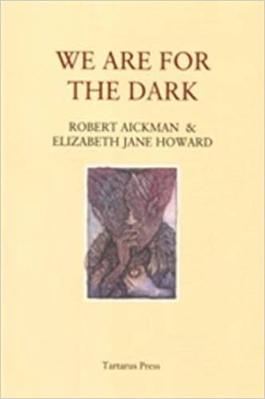 Book cover for "We Are For The Dark" by Elizabeth Jane Howard