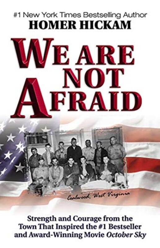 Book cover for "We Are Not Afraid" by Homer Hickam