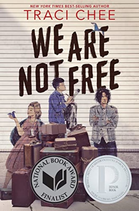 Book cover for "We Are Not Free" by Traci Chee