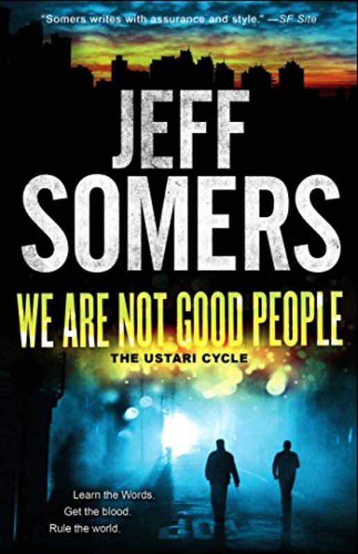 Book cover for "We Are Not Good People" by Jeff Somers