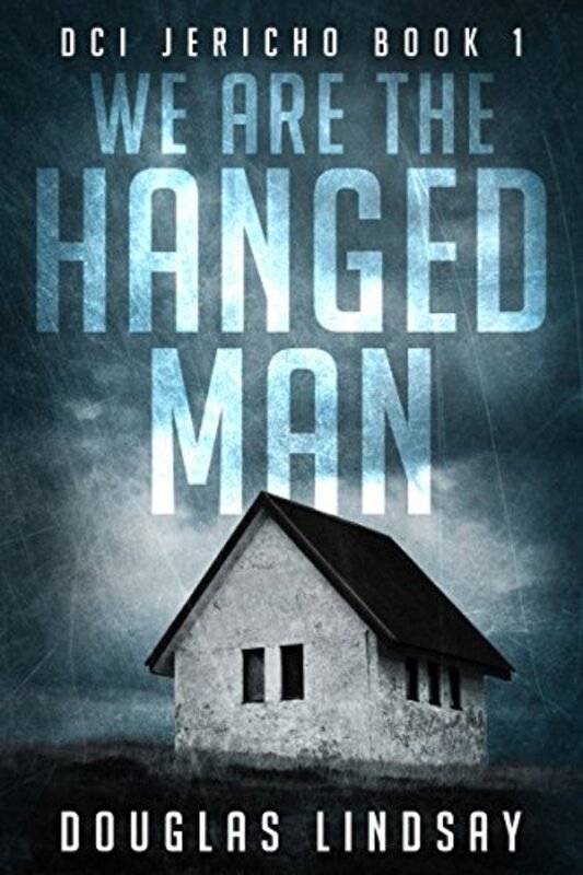 Book cover for "We Are The Hanged Man" by Douglas Lindsay