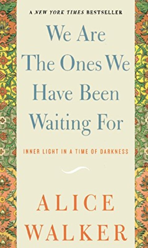 Book cover for "We Are The Ones We Have Been Waiting For"
