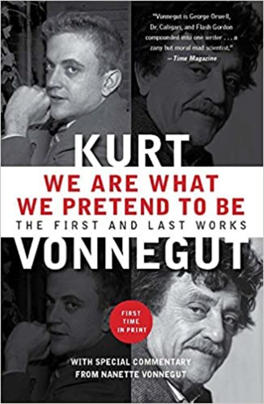 Book cover for "We Are What We Pretend To Be" by Kurt Vonnegut
