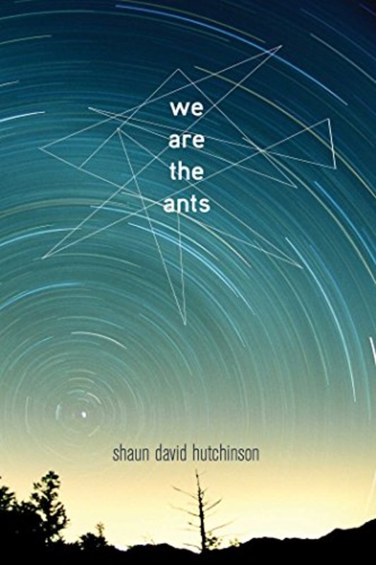 Book cover for "We Are the Ants" by Shaun David Hutchinson