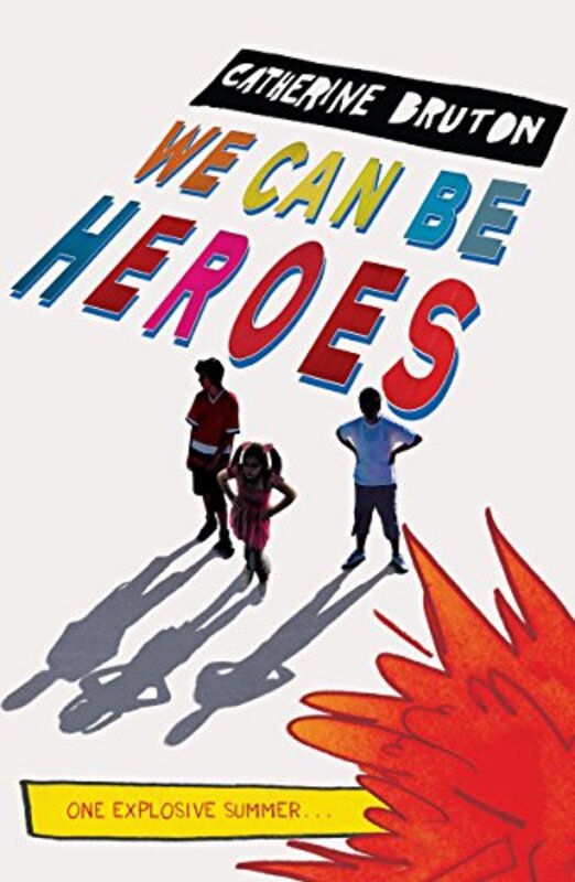 Book cover for "We Can Be Heroes" by Catherine Bruton