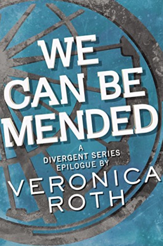 Book cover for "We Can Be Mended" by Veronica Roth