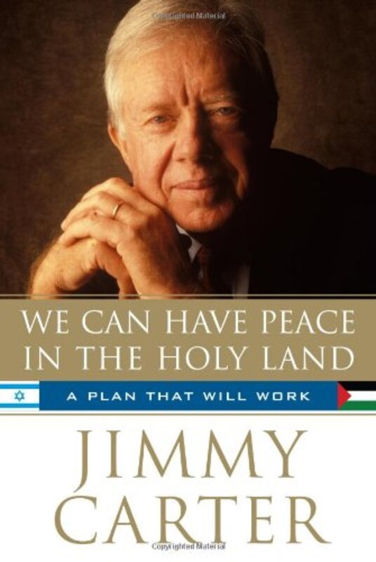 Book cover for "We Can Have Peace in the Holy Land" by Jimmy Carter