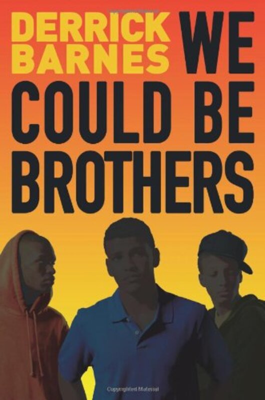 Book cover for "We Could Be Brothers" by Derrick Barnes