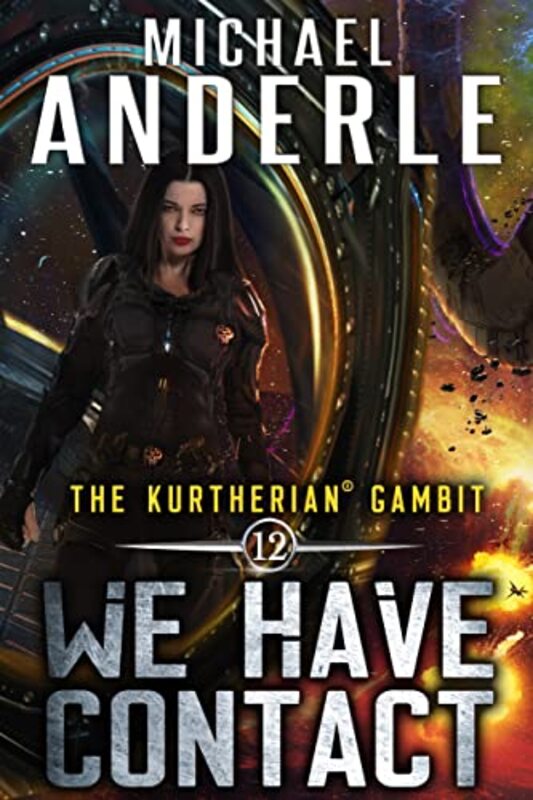 Book cover for "We Have Contact" by Michael Anderle