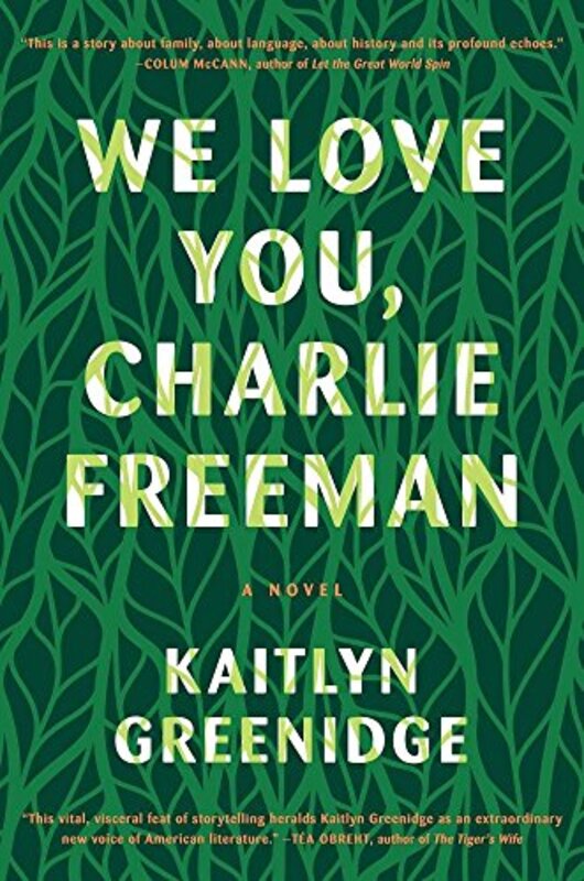 Book cover for "We Love You, Charlie Freeman" by Kaitlyn Greenidge