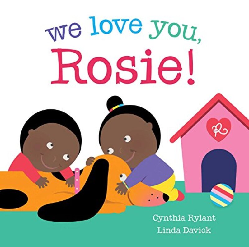 Book cover for "We Love You, Rosie!" by Cynthia Rylant